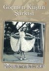 Göçmen Kuşun Şarkısı & Hatıralar