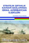 Stratejik Ortaklık Kavramı Bağlamında İsrail Azerbaycan İlişkileri