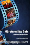 Öğretmenliğe Dair & Filmler ve Öğretmenler