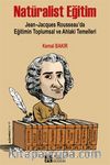 Natüralist Eğitim & Jean-Jacques Rousseau’da Eğitimin Toplumsal ve Ahlaki Temelleri