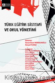 Türk Eğitim Sistemi ve Okul Yönetimi (Edit. Hasan Basri Memduhoğlu - Kürşad Yılmaz)
