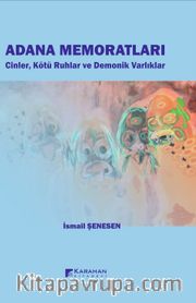 Adana Memoratları <br /> Cinler, Kötü Ruhlar ve Demonik Varlıklar