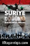 Suriye Düğümü & 1998-2018 Yazıları