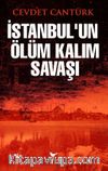 İstanbul’un Ölüm Kalım Savaşı