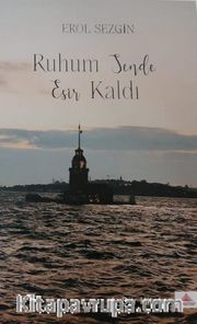 Ruhum Sende Esir Kaldı