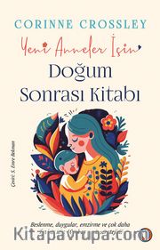 Yeni Anneler İçin Doğum Sonrası Kitabı