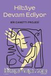 Hikaye Devam Ediyor & Bir Canetti Projesi 