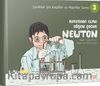 Kafasına Elma Düşen Çocuk Newton / Çocuklar için Kaşifler ve Mucitler Serisi 3