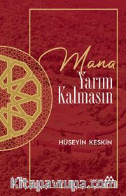 Mana Yarım Kalmasın