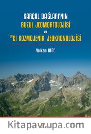 Karçal Dağları'nın Buzul Jeomorfolojisi ve 36Cl Kozmojenik Jeokronolojisi