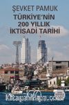 Türkiye’nin 200 Yıllık İktisadi Tarihi 