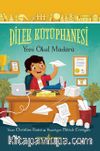 Dilek Kütüphanesi & Yeni Okul Müdürü