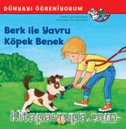 Berk İle Yavru Köpek Benek / Dünyayı Öğreniyorum
