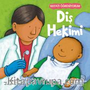 Diş Hekimi / Hayatı Öğreniyorum 