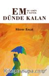 Em Dünde Kalan - Du Gırin ü Kenek