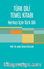 Türk Dili Temel Kitabı Herkes İçin Türk Dili
