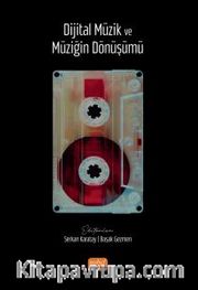 Dijital Müzik ve Müziğin Dönüşümü