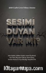 Sesimi Duyan Var mı?