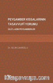 Peygamber Kıssalarının Tasavvufî Yorumu <br /> Ülü’l-Azm Peygamberler
