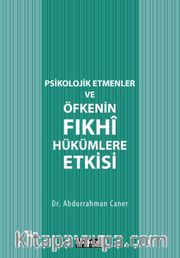 Psikolojik Etmenler ve Öfkenin Fıkhî Hükümlere Etkisi