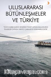 Uluslararası Bütünleşmeler ve Türkiye
