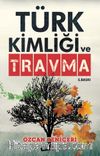 Türk Kimliği ve Travma & Türklerin 3 Büyük Suçu, 3 Büyük Bozgun