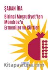 Birinci Meşrutiyet’ten Mondros’a Ermeniler ve Kürtler