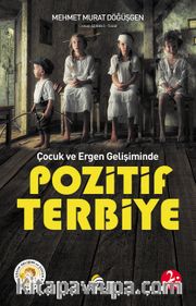 Çocuk ve Ergen Gelişiminde Pozitif Terbiye