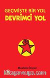Geçmişte Bir Yol Devrimci Yol