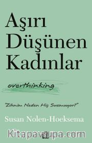 Aşırı Düşünen Kadınlar