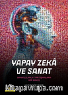 Yapay Zeka ve Sanat / Sanatçılarla Tartışmalara Bir Bakış