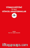 Türkçe Eğitimi İle İlgili Güncel Araştırmalar II