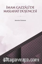 İmam Gazzalî'de Maslahat Düşüncesi