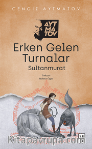 Erken Gelen Turnalar <br /> Sultanmurat