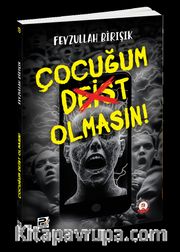 Çocuğum Deist Olmasın!