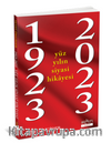 1923-2023 Yüz Yılın Siyasi Hikayesi 