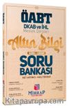 ÖABT Din Kültürü ve Ahlak Bilgisi Altın Bilgi Soru Cevap Hızlı Tekrar Soru Bankası