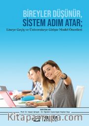 Bireyler Düşünür, Sistem Adım Atar; Liseye Geçiş ve Üniversiteye Girişte Model Önerileri