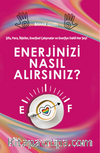 Enerjinizi Nasıl Alırsınız / Kilitleri Açacak Anahtar Sensin