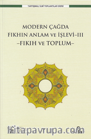 Modern Çağda Fıkhın Anlam Ve İşlevi-III  / Fıkıh Ve Toplum