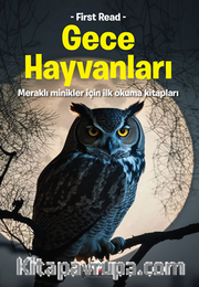 Gece Hayvanları / Meraklı Minikler