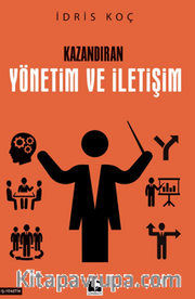 Kazandıran Yönetim ve İletişim