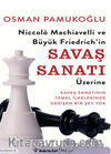 Niccolo Machiavelli ve Büyük Friedrich’in Savaş Sanatı Üzerine