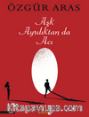 Aşk Ayrılıktan da Acı