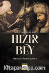 Fatihi Yargılayan Kadı Hızır Bey