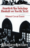 Atatürk’ün İnkılap Hedefi ve Tarih Tezi