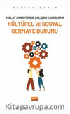 İmalat Sanayininde Çalışan Kadınların Kültürel ve Sosyal Sermaye Durumu