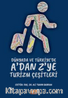 Dünyada ve Türkiye’de A’dan Z’ye Turizm Çeşitleri