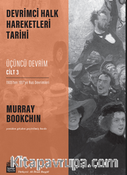 Devrimci Halk Hareketleri Tarihi: Üçüncü Devrim Cilt 3 / 1905’ten 1917’ye Rus Devrimleri