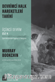 Devrimci Halk Hareketleri Tarihi: Üçüncü Devrim Cilt 4 / Spartakistlerden İspanya İç Savaşına